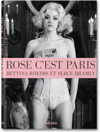 Bettina Rheims, Serge Bramly, Rose, c'est Paris - 