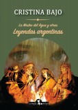 La madre del agua y otras leyendas argentinas