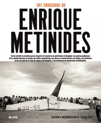 101 tragedias de Enrique Metinides - 