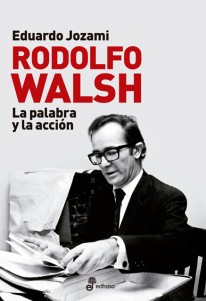 Rodolfo Walsh - 
