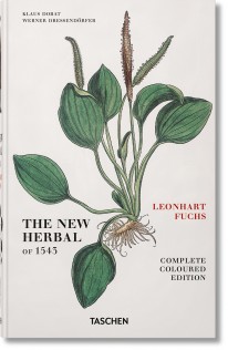 Leonhart Fuchs: The New Herbal of 1543 - 