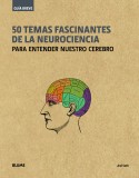 50 temas fascinantes de la neurociencia (rústica)