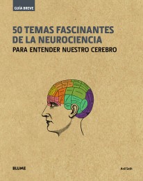 50 temas fascinantes de la neurociencia (rústica) - 