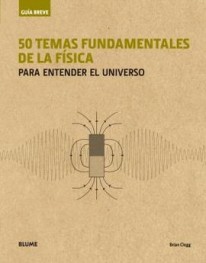 50 temas fundamentales de la física - 