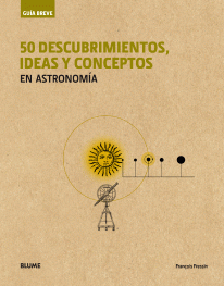 Guía Breve. 50 descubrimientos, ideas y conceptos en astronomía (rústica) - 