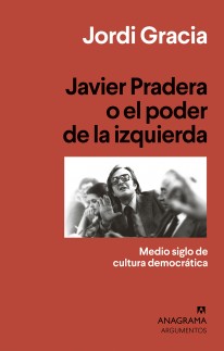 Javier Pradera o el poder de la izquierda - 