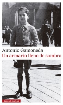 Un armario lleno de sombra Un armario lleno de sombra - Antonio Gamoneda