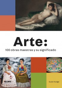 Arte: 100 obras maestras y su significado - 