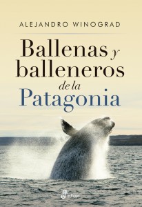 Ballenas y balleneros de la Patagonia - 