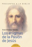 Los enigmas de la pasión de Jesús