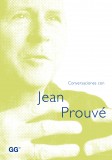 Conversaciones con Jean Prouvé