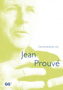 Conversaciones con Jean Prouvé - 