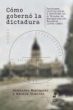 Cómo gobernó la dictadura