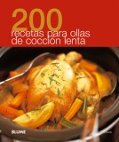 200 recetas ara ollas de cocción lenta