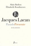 Jacques Lacan, pasado - presente