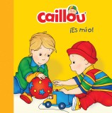 Caillou ¡Es mío!