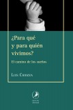 ¿Para qué y para quién vivimos?