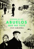 Historia de los abuelos que no tuve