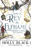 Cómo el rey de Elfhame aprendió a odiar los cuentos