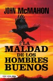 La maldad de los hombres buenos