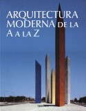 Arquitectura moderna de la a a la z