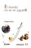 El mundo no es un juguete