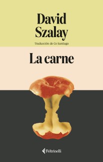 La carne - David Szalay