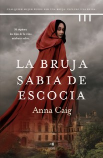 La bruja sabia de Escocia - Anna Caig