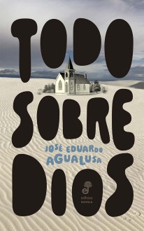 Todo sobre Dios - José Eduardo Agualusa