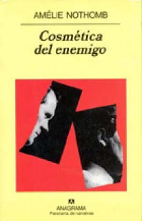 Cosmética del enemigo - Amélie Nothomb