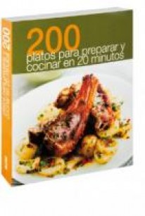 200 platos para preparar en 20 minutos - Varios Autores