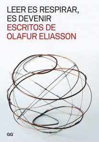 Leer es respirar, es devenir. Escritos de Olafur Eliasson - 