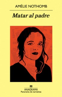Matar al padre - Amélie Nothomb