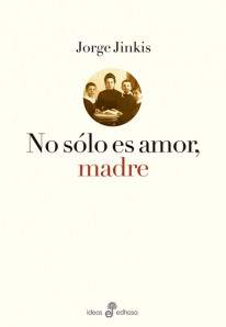 No sólo es amor, madre - 
