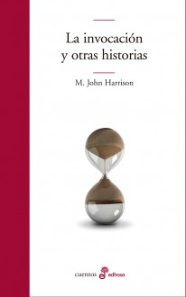 La invocación y otras historias  - 