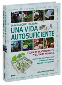 La guía completa para una vida autosuficiente - 