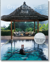 Great Escapes Asia - Angelika Taschen