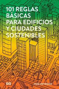 101 reglas básicas para edificios y ciudades sostenibles - 
