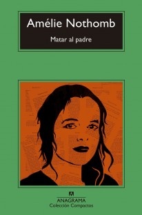Matar al padre - Amélie Nothomb