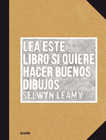 Lea este libro si quiere hacer buenos dibujos - Selwyn Leamy