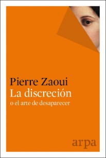 La discreción o el arte de desaparecer - 