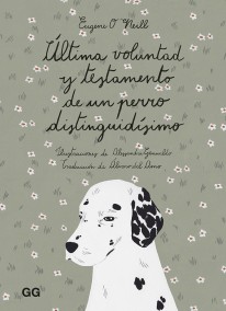 Última voluntad y testamento de un perro distinguidísimo - 