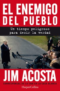 El enemigo del pueblo. Un tiempo peligroso para contar la verdad - 