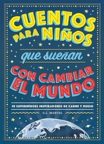 Cuentos para niños que sueñan con cambiar el mundo - 