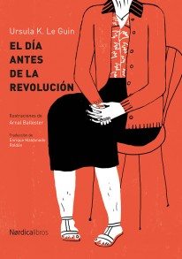 El día antes de la revolución - Ursula K. Le Guin