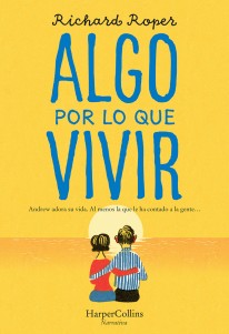 Algo por lo que vivir - 