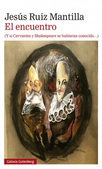 El encuentro (Y si Cervantes y shakespeare se hubieran conocido) - 