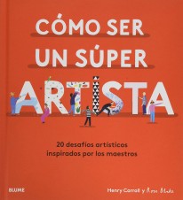 Cómo ser un súper artista - 