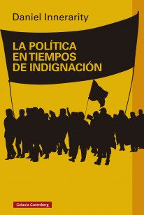 La política en tiempos de indignación - 