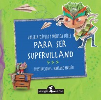 Para ser supervillano - 